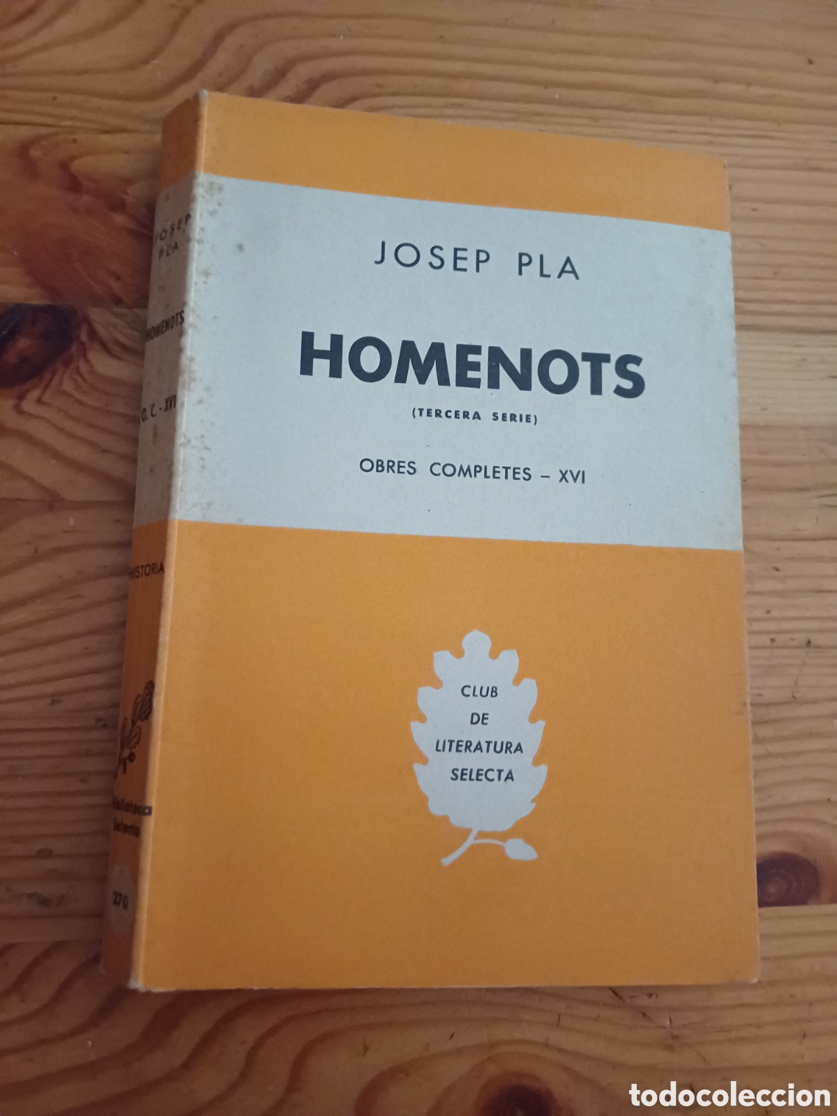 Libros de segunda mano: Homenots Josep Pla Tercera Serie Obres Completes XVI Club de Literatura Selecta