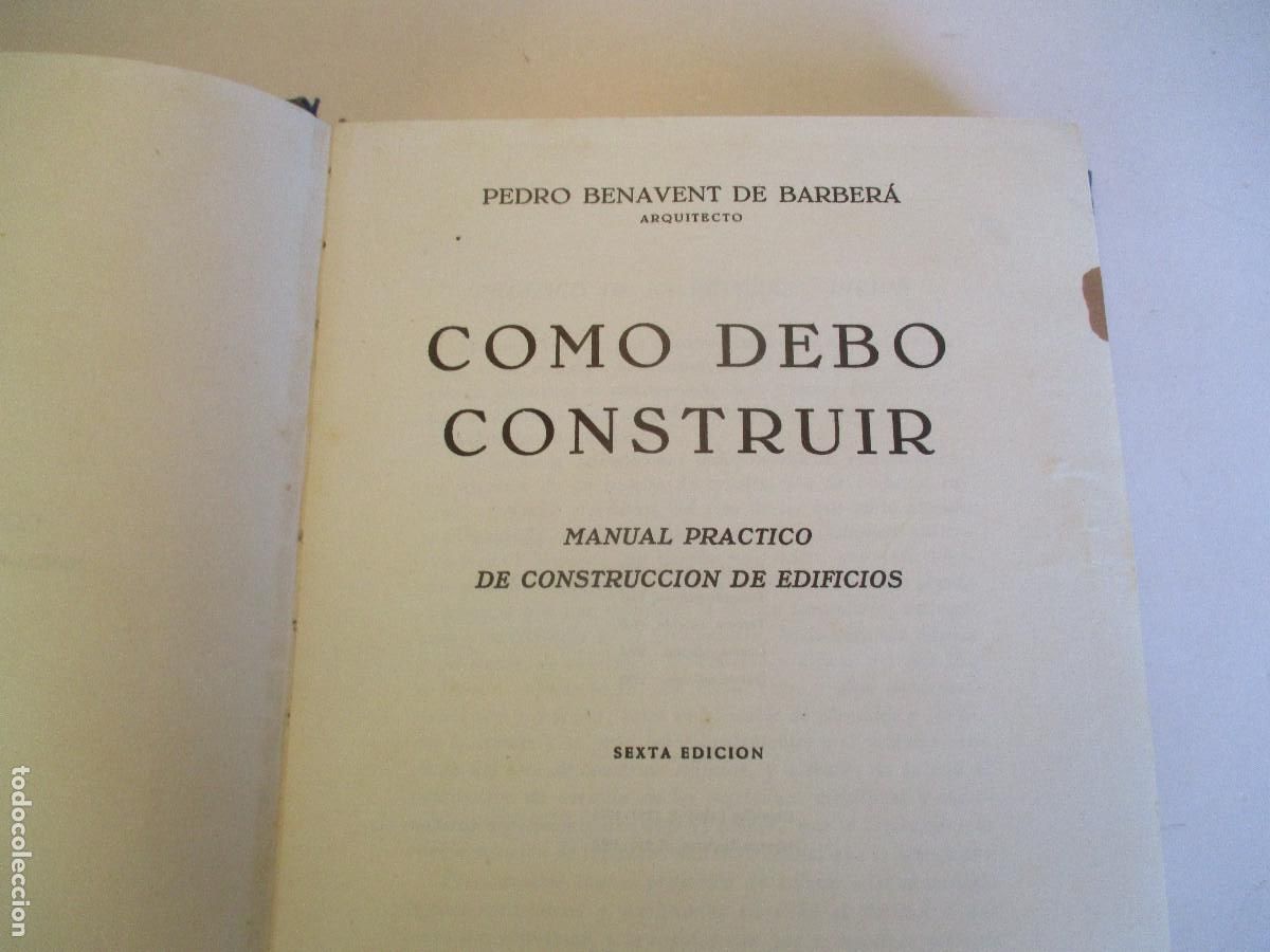 Libros de segunda mano: PEDRO BENAVENT DE BARBER&Aacute; Como debo construir Manual pr&aacute;ctico de construcci&oacute;n de edificios W27243 - Foto 2