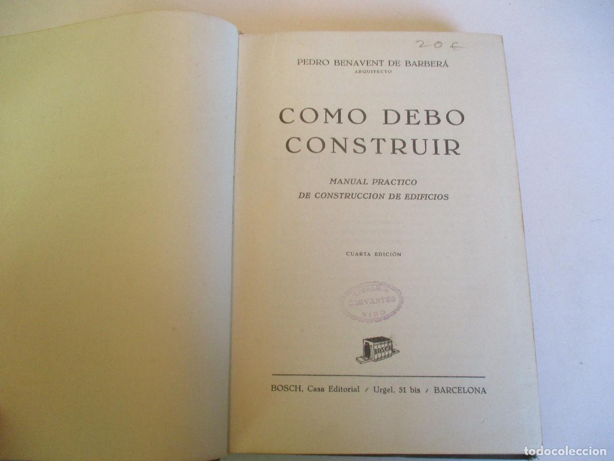 Libros de segunda mano: PEDRO BENAVENT DE BARBERA C&oacute;mo de construir Manual pr&aacute;ctico de construcci&oacute;n de edificios W27249 - Foto 2