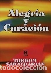 Libros de segunda mano: ALEGR&Iacute;A Y CURACI&Oacute;N - TORKOM SARAYDARIAN - Foto 1