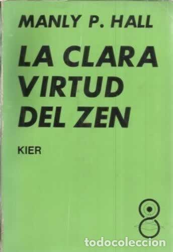 Libros de segunda mano: LA CLARA VIRTUD DEL ZEN - MANLY P. HALL - Foto 1