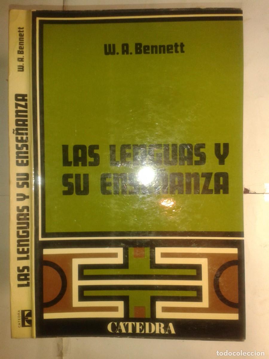 Libros de segunda mano: LAS LENGUAS Y SU ENSE&Ntilde;ANZA 1975 W. A. BENNETT 1&ordf; EDICI&Oacute;N C&Aacute;TEDRA - Foto 1