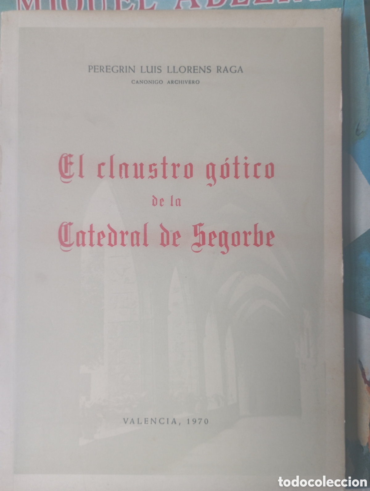 Libros de segunda mano: El claustro g&oacute;tico de la Catedral de Segorbe - Foto 1