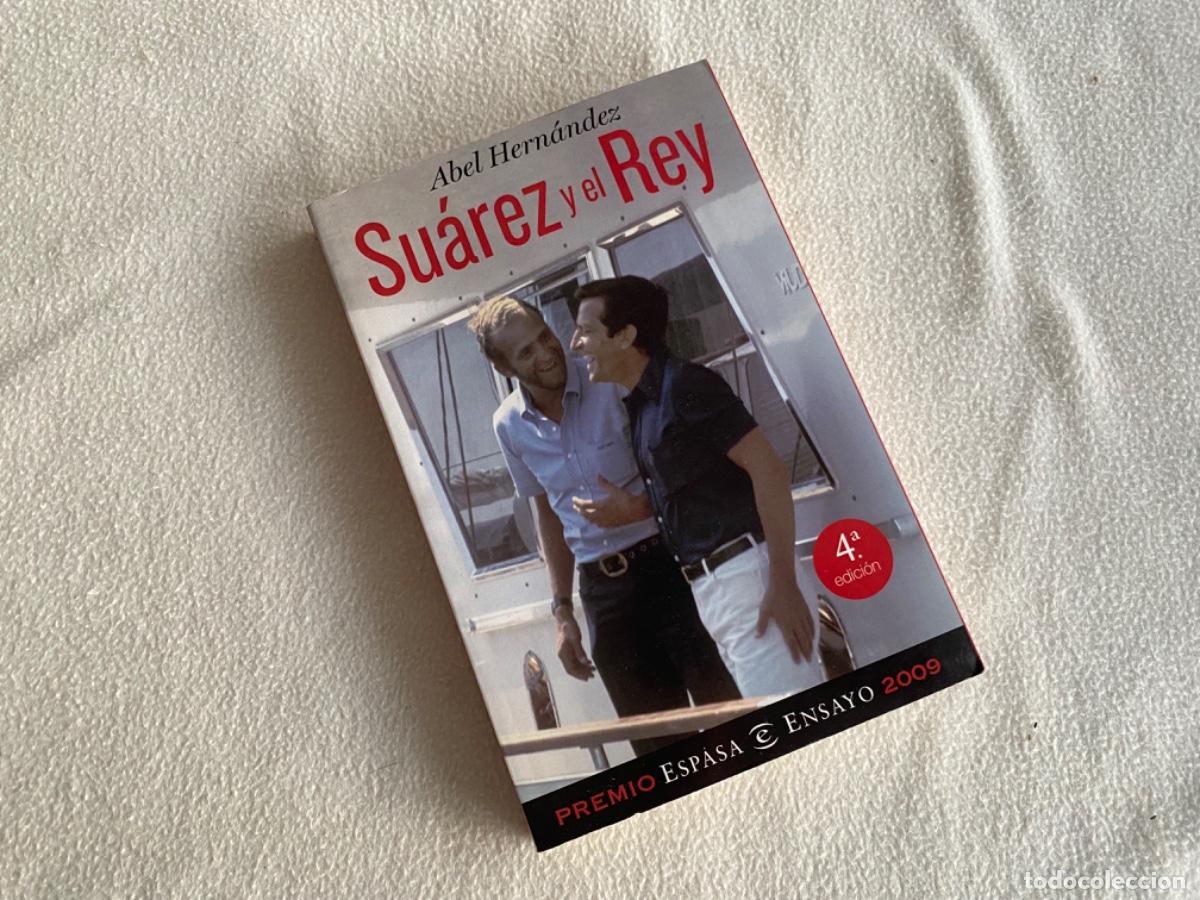 Libros de segunda mano: Su&aacute;rez y el Rey - Abel Hern&aacute;ndez (Espasa) - Foto 1