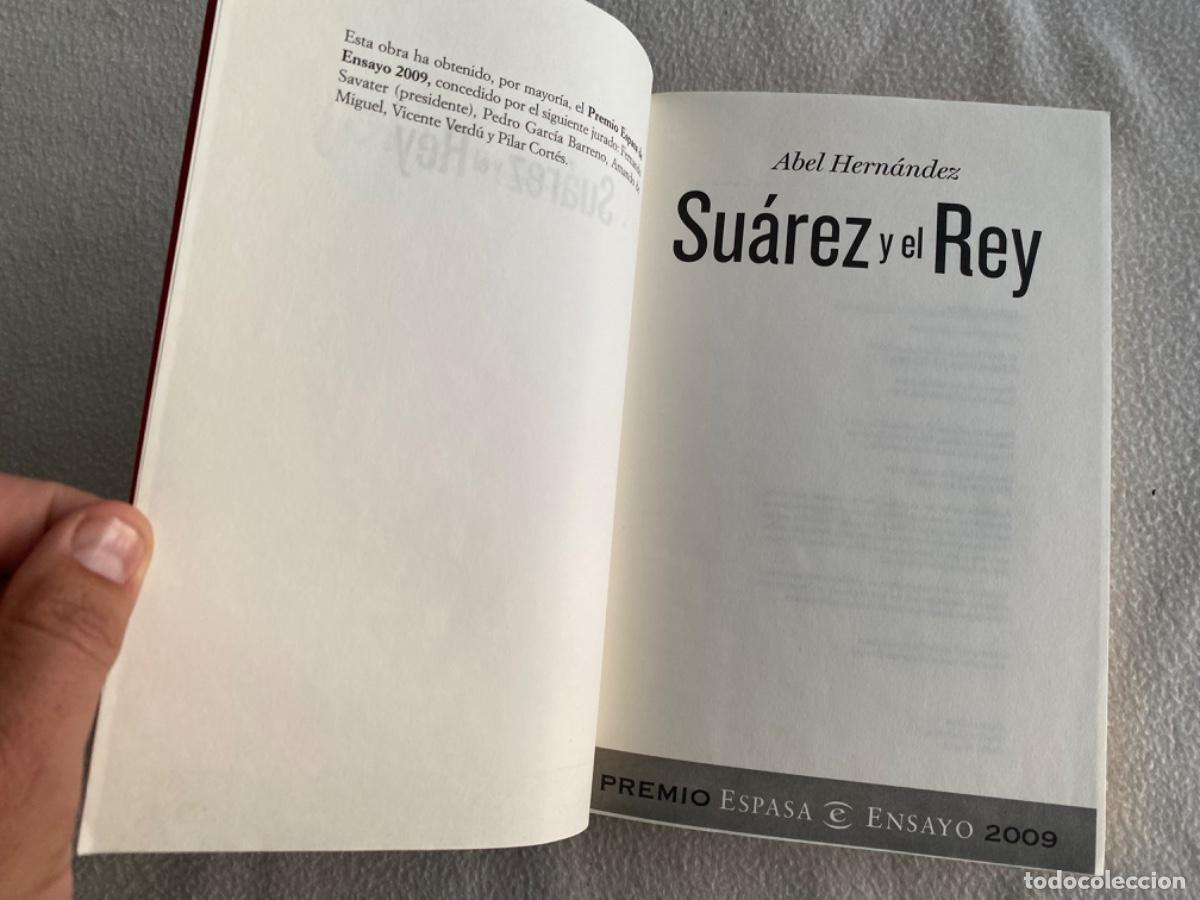 Libros de segunda mano: Su&aacute;rez y el Rey - Abel Hern&aacute;ndez (Espasa) - Foto 4