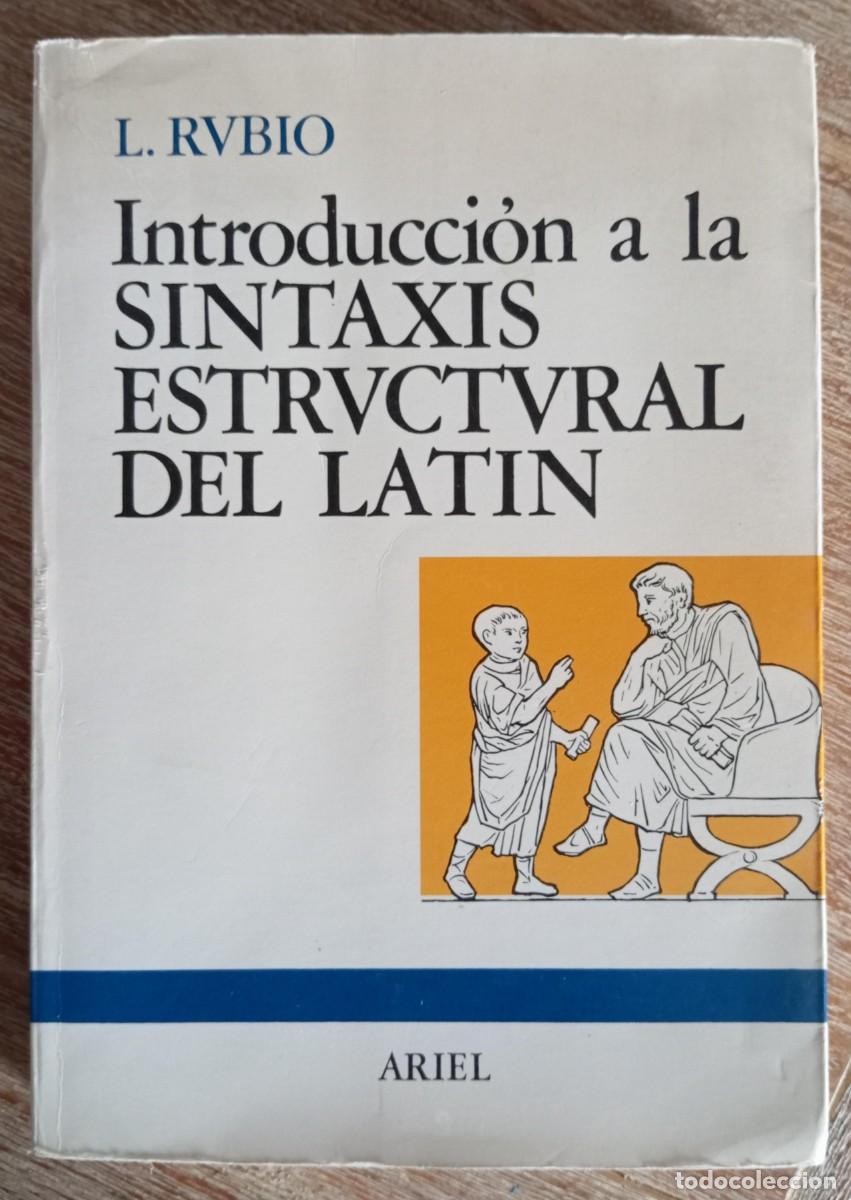 Libros de segunda mano: INTRODUCCION A LA SINTAXIS ESTRUCTURAL DEL LATIN - L. RUBIO - Foto 1