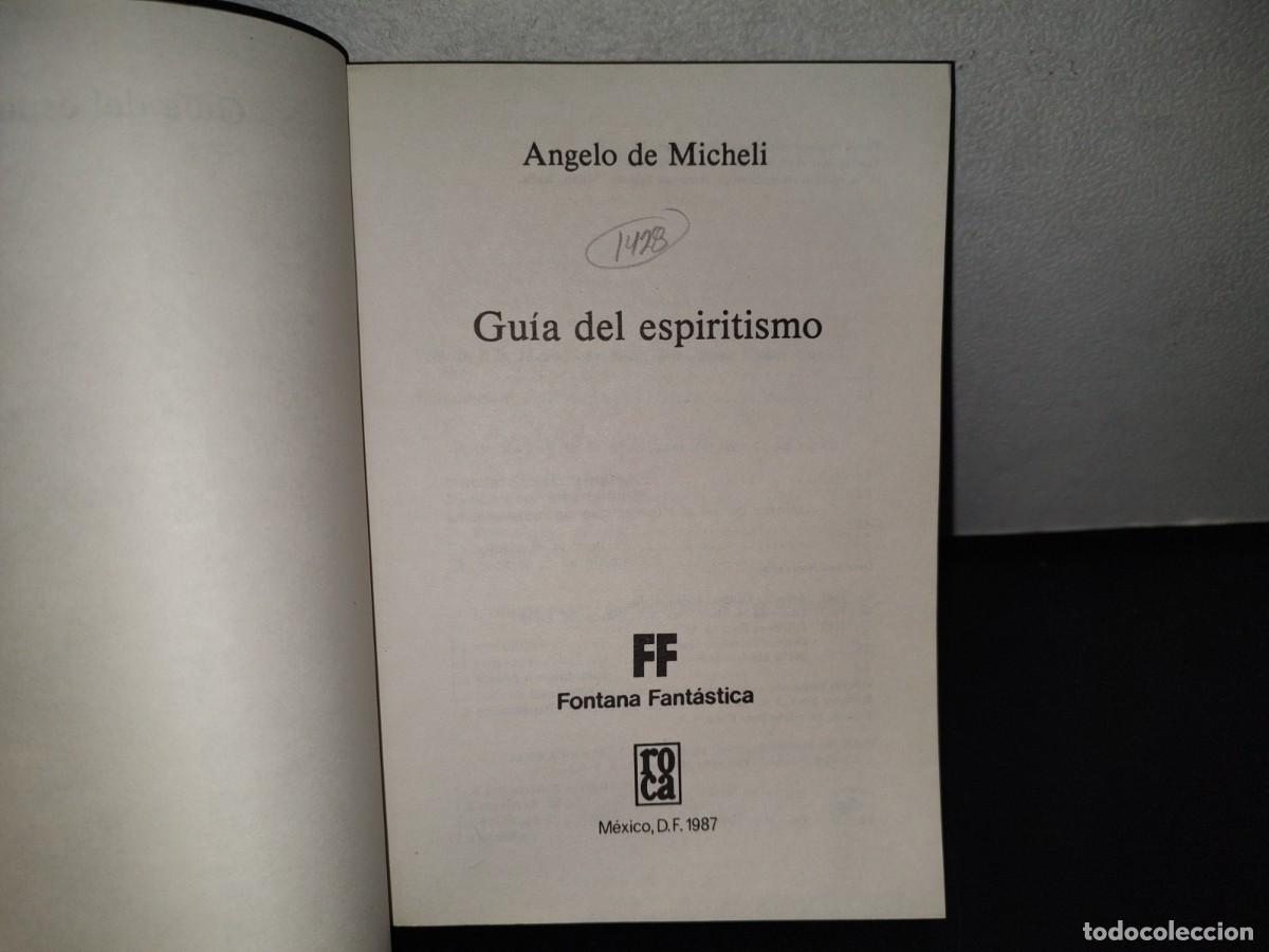 Libros de segunda mano: 102- GU&Iacute;A DEL ESPIRITISMO - ANGELO DE MICHELI - Foto 5