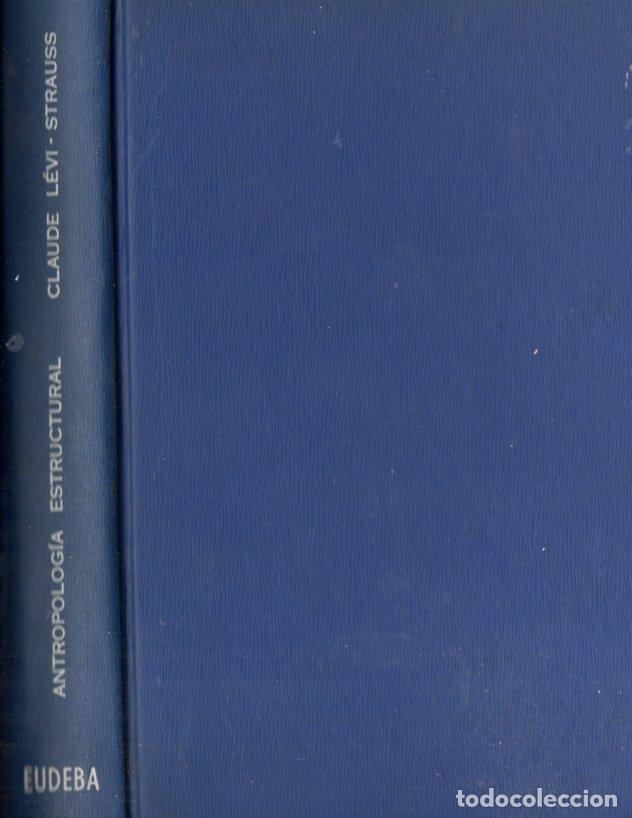 Libros de segunda mano: LEVI STRAUSS : ANTROPOLOG&Iacute;A ESTRUCTURAL (EUDEBA, 1969) - Foto 1