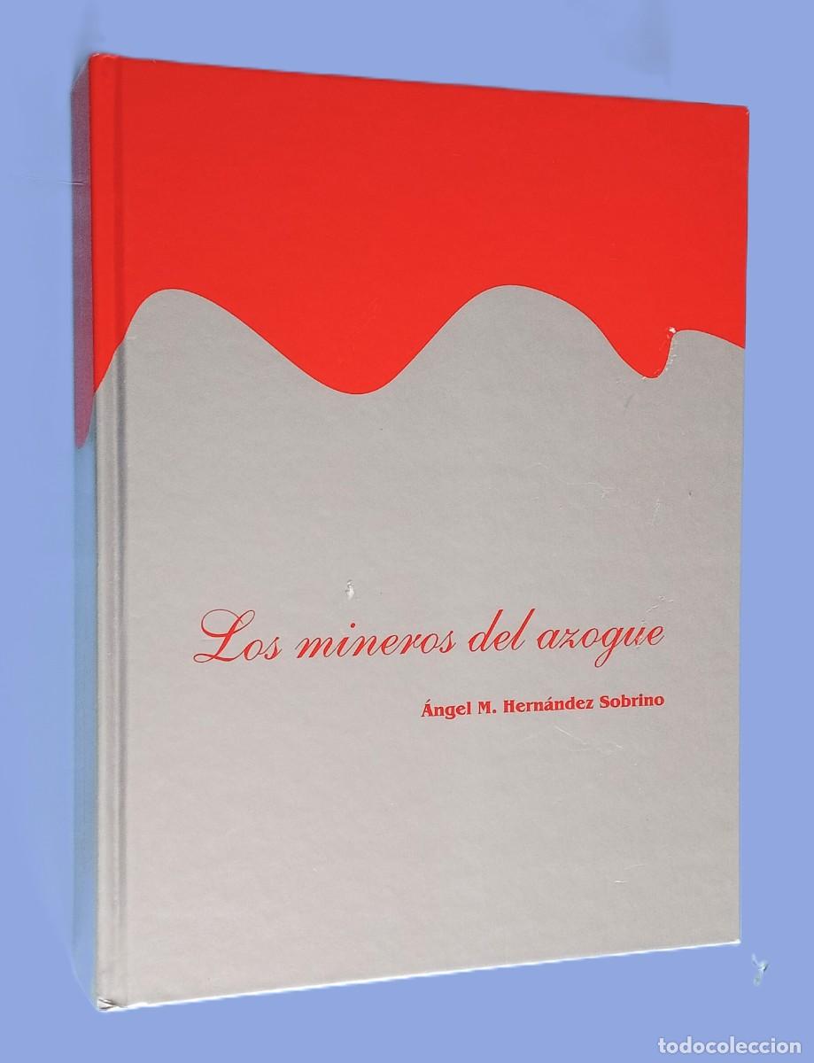 Libros de segunda mano: LOS MINEROS DEL AZOGUE (con dedicatoria) - Foto 1