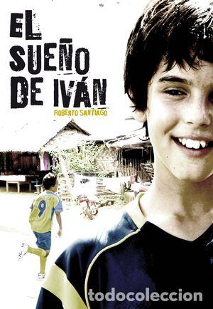 Libros de segunda mano: EL SUE&Ntilde;O DE IV&Aacute;N - SANTIAGO, ROBERTO - Foto 1
