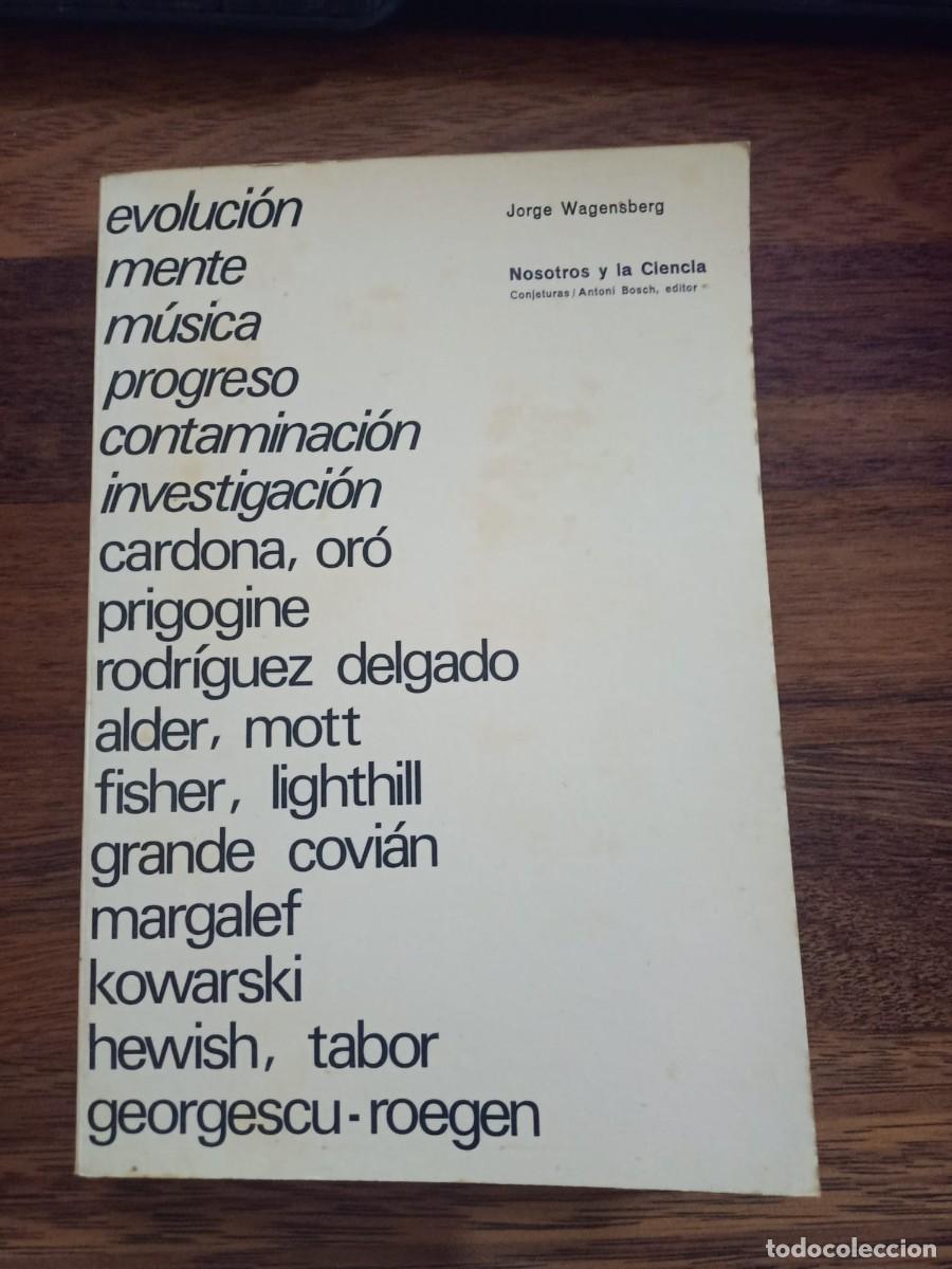 Libros de segunda mano: NOSOTROS Y LA CIENCIA, de JORGE WAGENSBERG - Foto 1