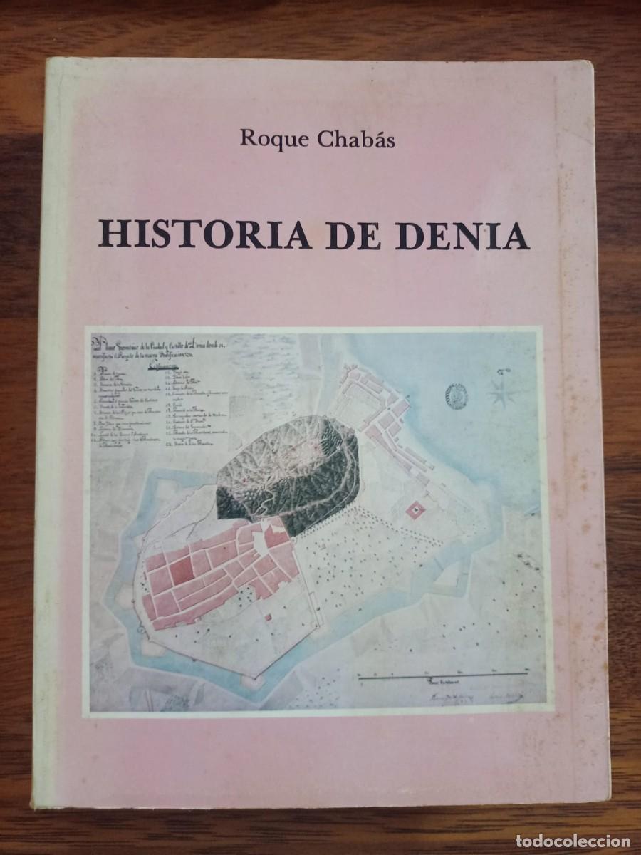 Libros de segunda mano: HISTORIA DE DENIA, de ROQUE CHABAS - Foto 1