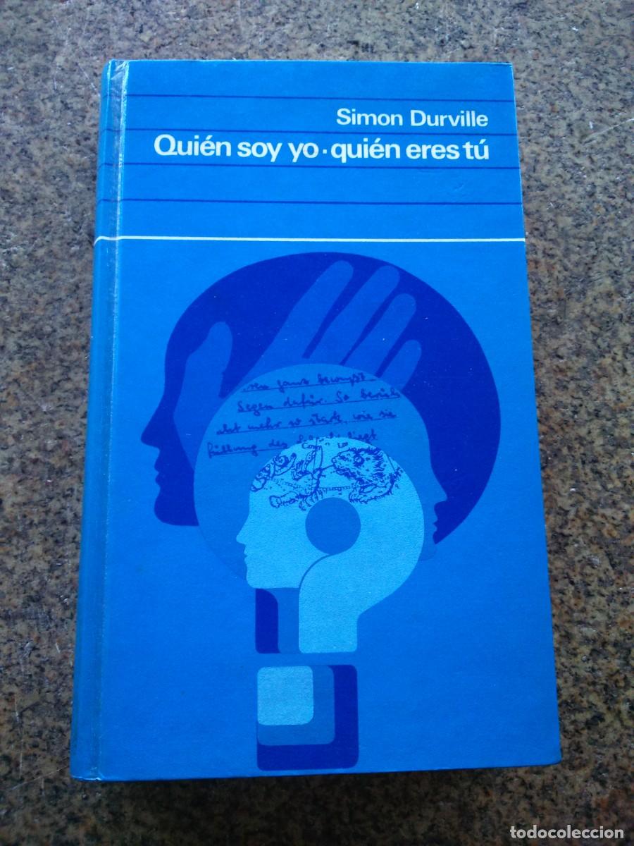 Libros de segunda mano: QUIEN SOY YO. QUIEN ERES TU -- SIMON DURVILLE -- CIRCULO 1976 -- - Foto 1