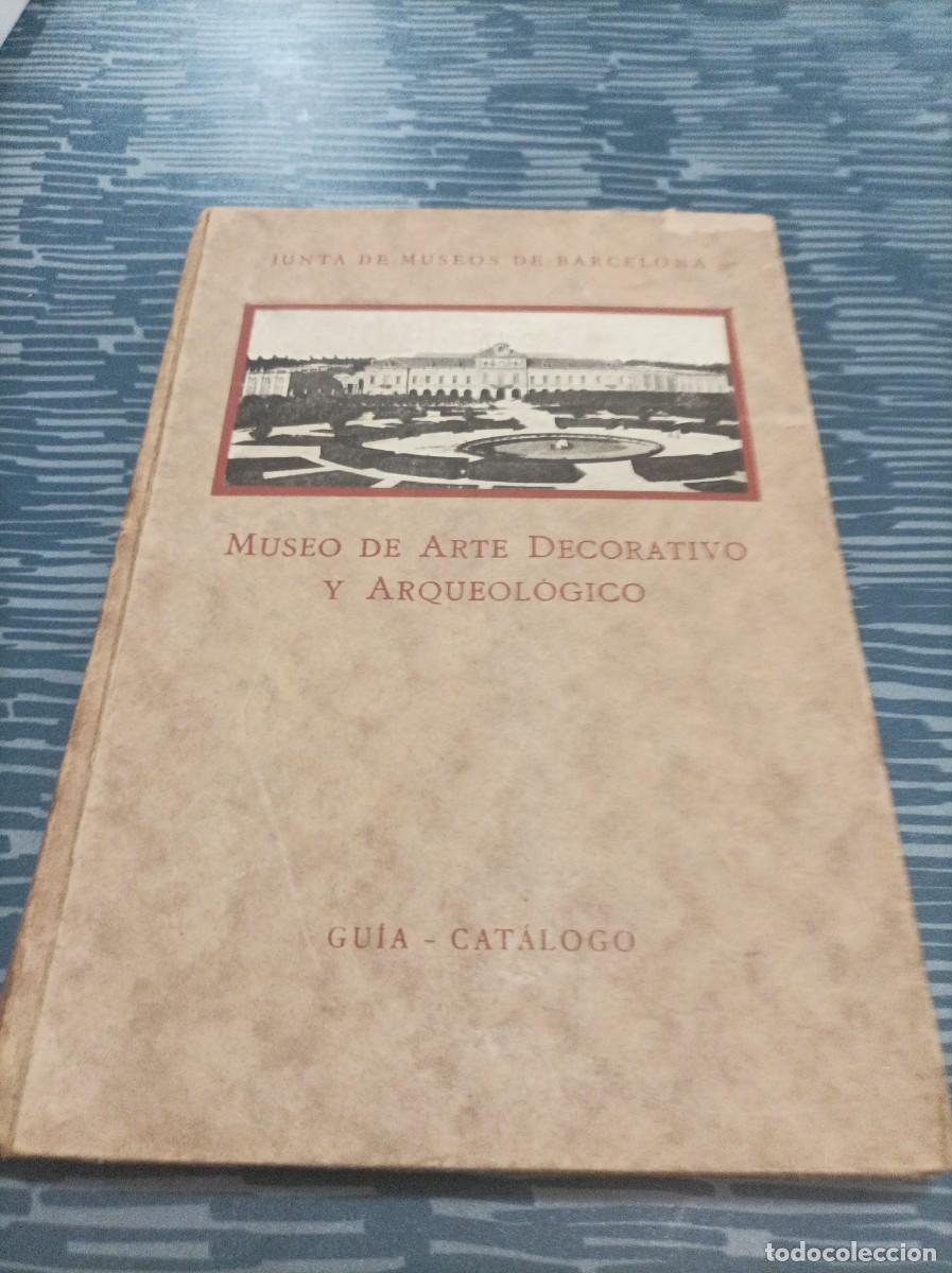 Gebrauchte B&uuml;cher: MUSEO DE ARTE DECORATIVO Y ARQUEOLOGICO,GUIA-CATALOGO,134 PAGINAS.