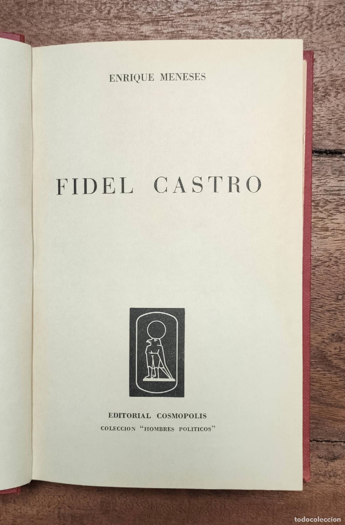 Libros de segunda mano: FIDEL CASTRO. MENESES, Enrique. Editorial Cosm&oacute;polis. 1969. - Foto 2