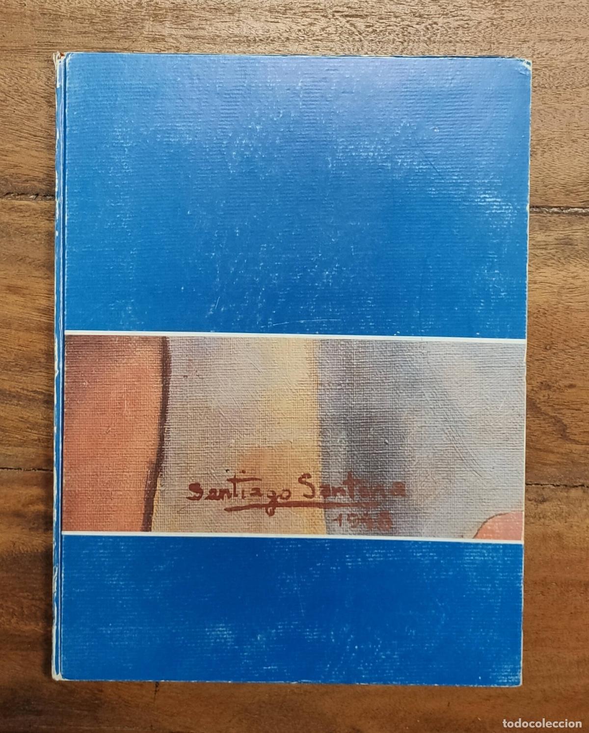 Gebrauchte B&uuml;cher: LA OBRA PICT&Oacute;RICA DE SANTIAGO SANTANA. VV.AA. Cabildo Insular de Gran Canaria. 1983.