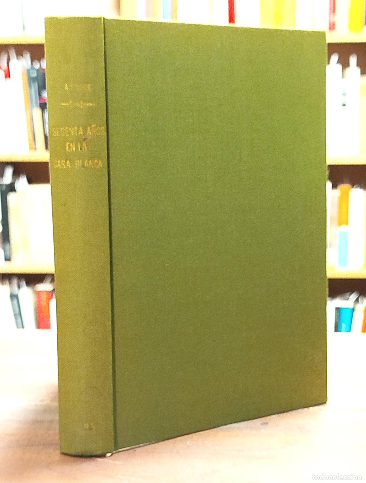 Gebrauchte B&uuml;cher: SESENTA A&Ntilde;OS EN LA CASA BLANCA. MEMORIA DE UN CORRESPONSAL. KROCK, Arthur. Dopesa. 1971.