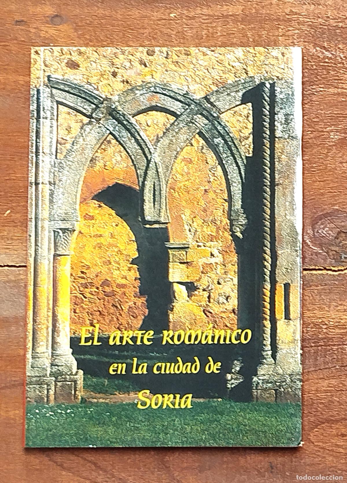 Gebrauchte B&uuml;cher: EL ARTE ROM&Aacute;NICO EN LA CIUDAD DE SORIA. VV.AA.. Fundaci&oacute;n Santa Mar&iacute;a la Real. 2001.