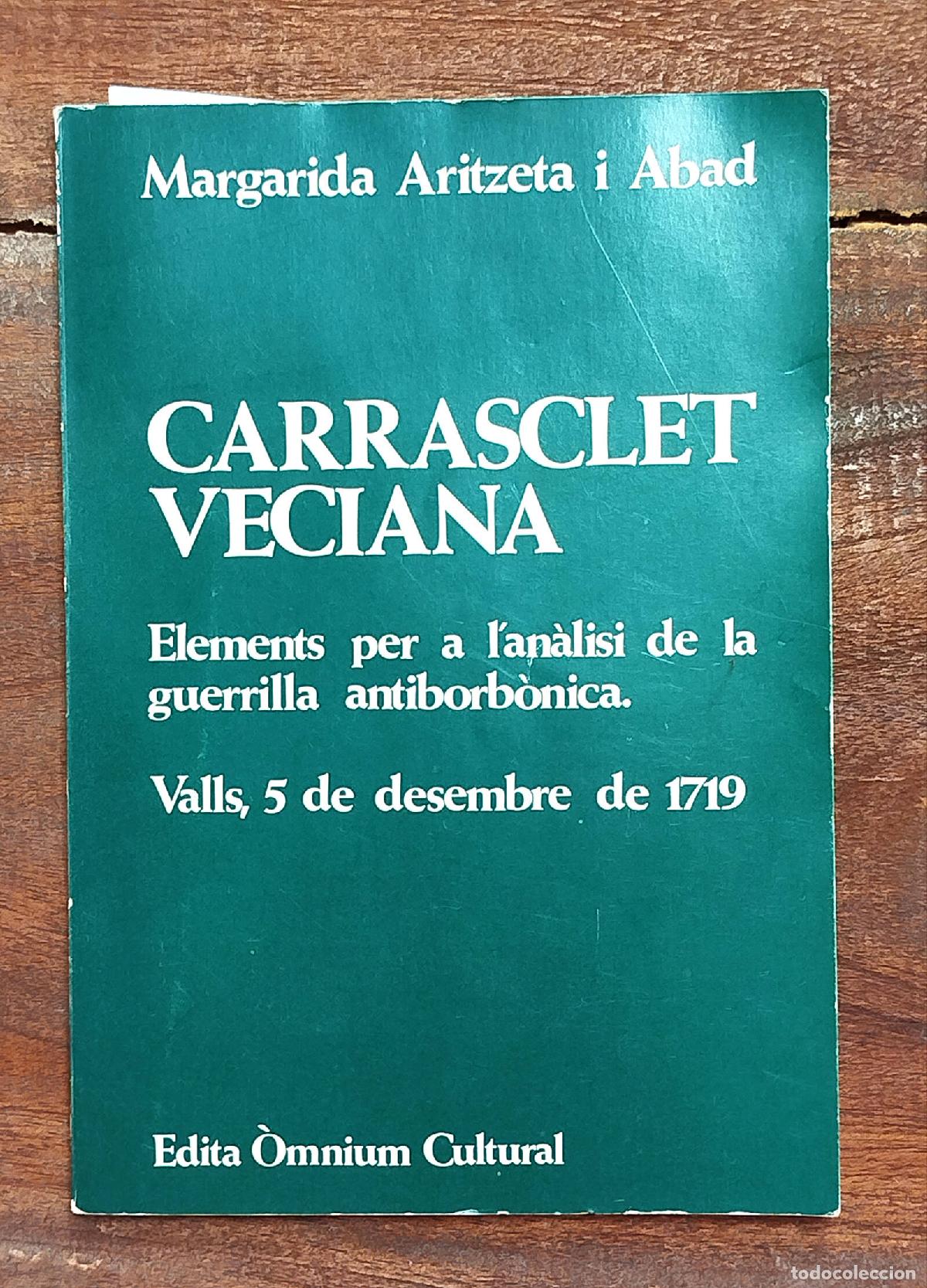 Second hand books: CARRASCLET VECIANA. ELEMENTS PER A L&rsquo;AN&Agrave;LISI DE LA GUERRILLA ANTIBORB&Ograve;NICA. ARITZETA I ABAD, Margari