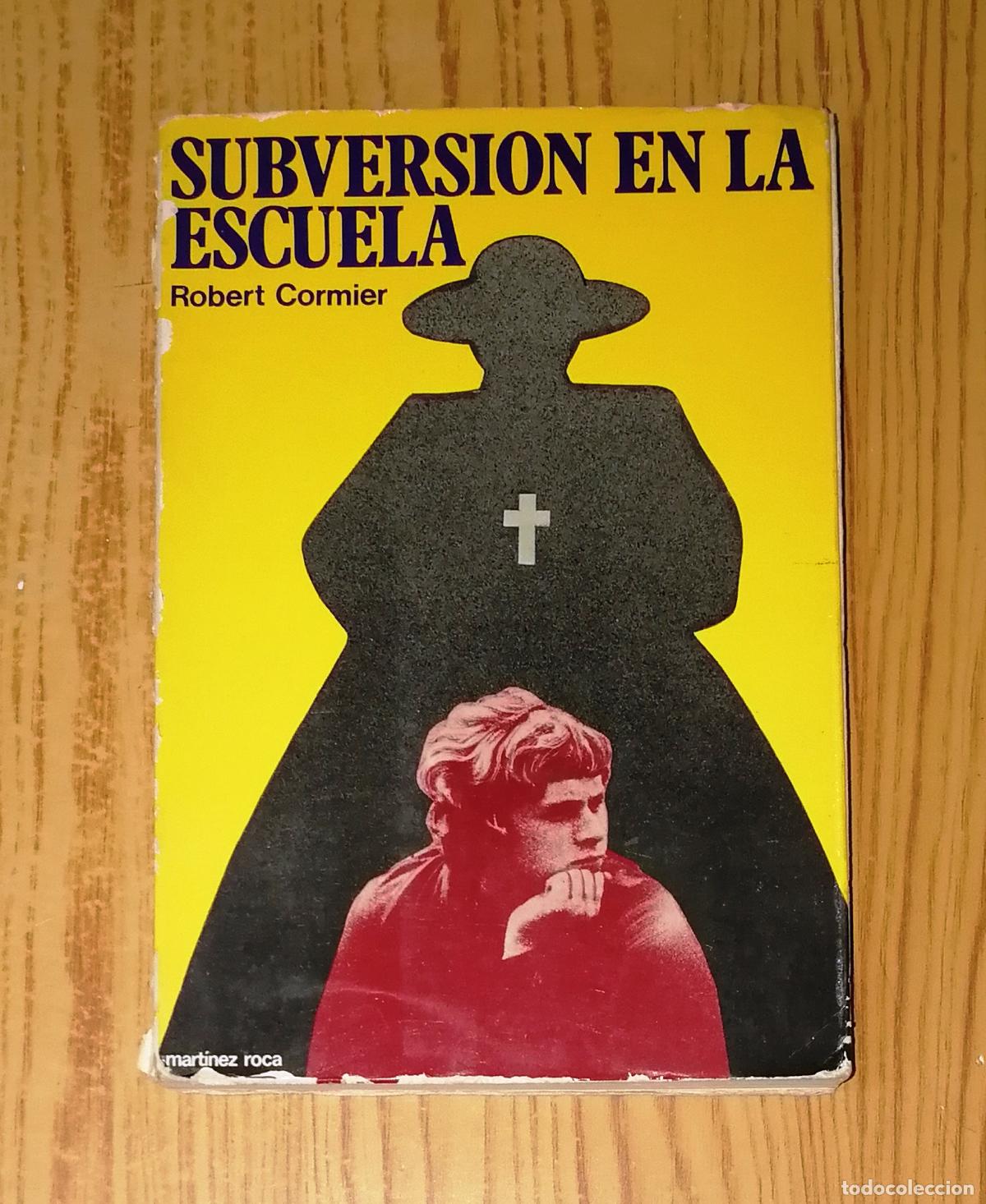 Libros de segunda mano: SUBVERSI&Oacute;N EN LA ESCUELA (Fontana Joven) / Robert Cormier. - Mart&iacute;nez Roca, 1978 - Foto 1
