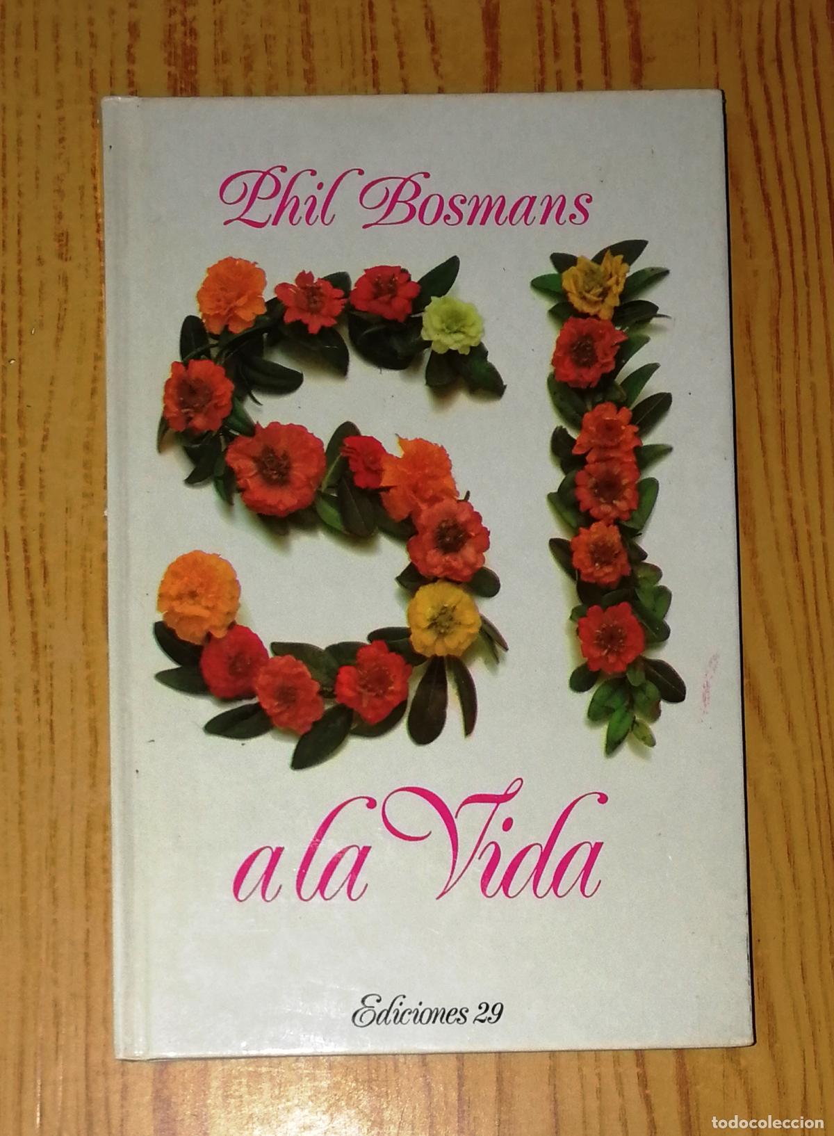 Libros de segunda mano: S&Iacute; A LA VIDA / Phil Bosmans. - Ediciones 29, D.L. 1983 - Foto 1