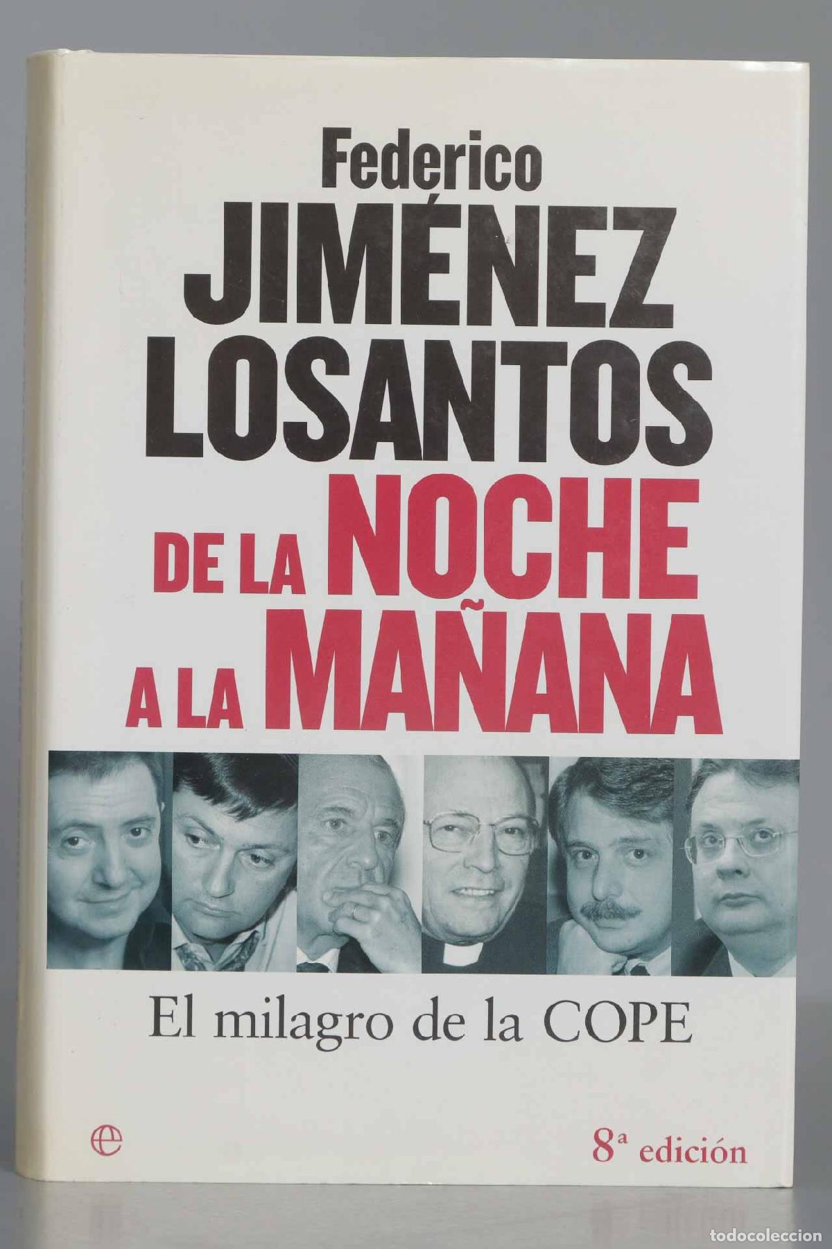 Libros de segunda mano: De la noche a la ma&ntilde;ana. Jim&eacute;nez Losantos - Foto 1