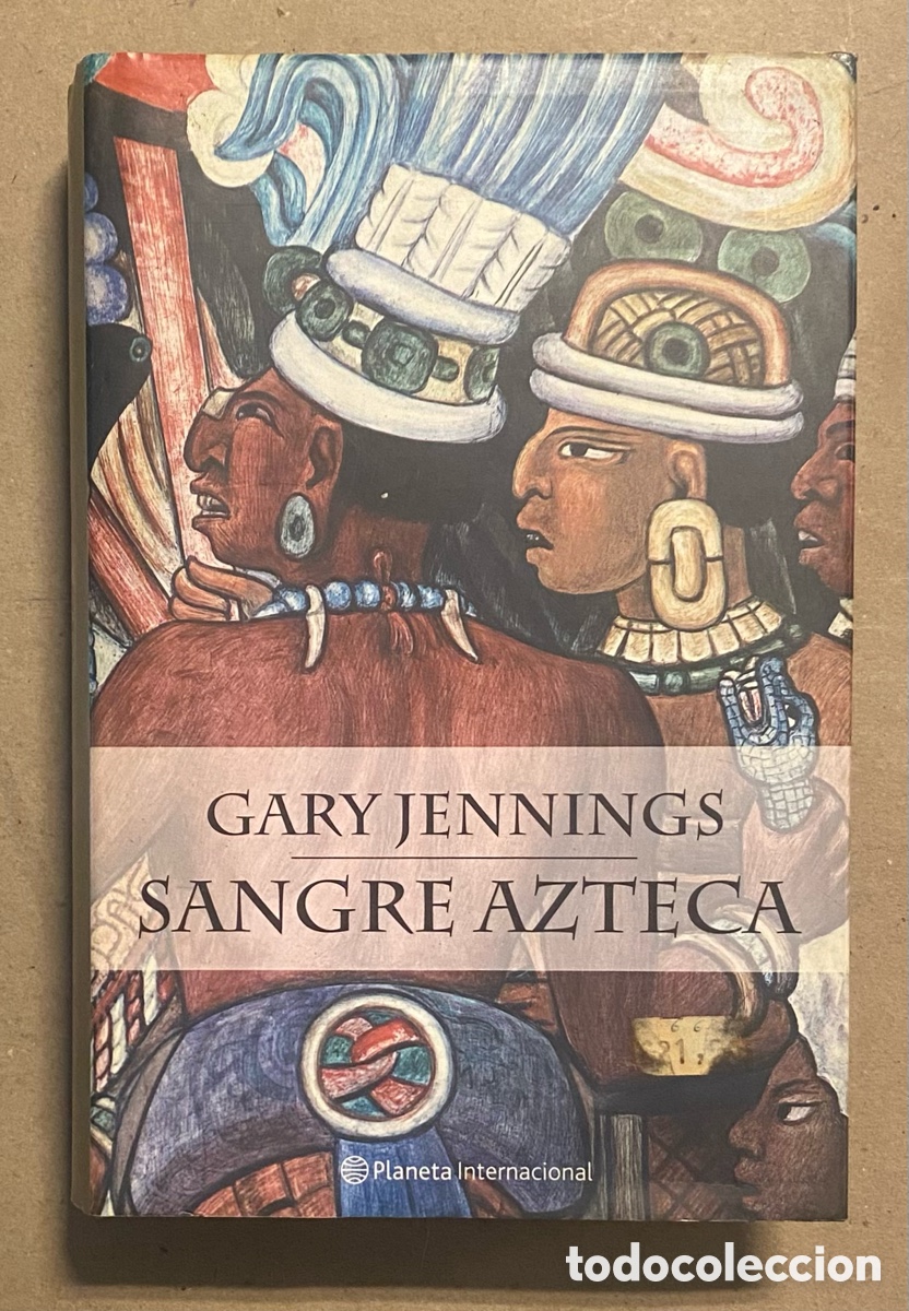 Libros de segunda mano: SANGRE AZTECA. GARY JEMNINGS. EDITORIAL PLANETA 2002. - Foto 1