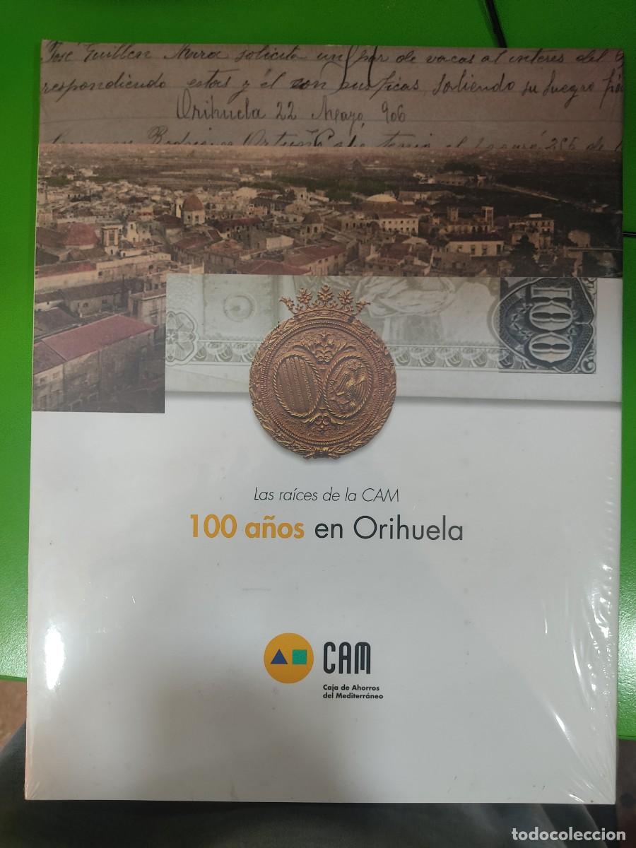 Libros de segunda mano: LAS RA&Iacute;CES DE LA CAM 100 A&Ntilde;OS EN ORIHUELA - Foto 1