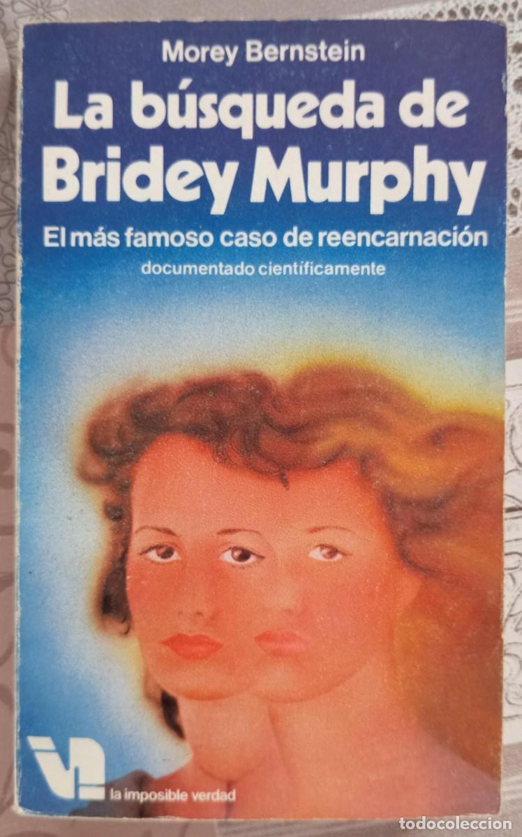 Libros de segunda mano: LA BUSQUEDA DE BRIDEY MURPHY - MOREY BERNSTEIN - Foto 1