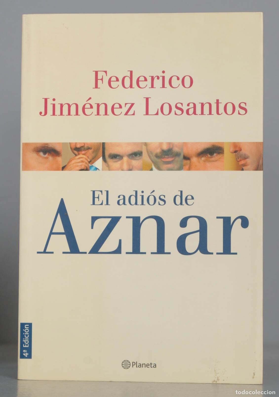 Libros de segunda mano: El adi&oacute;s de Aznar. Federico Jim&eacute;nez Losantos - Foto 1