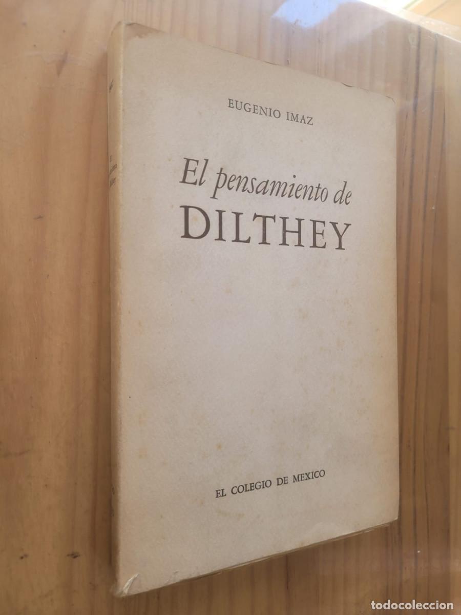 Libros de segunda mano: EL PENSAMIENTO DE DILTHEY - EUGENIO IMAZ - Foto 1
