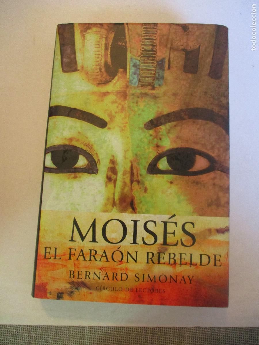 Libros de segunda mano: BERNARD SIMONAY Mois&eacute;s El fara&oacute;n rebelde W27403 - Foto 1