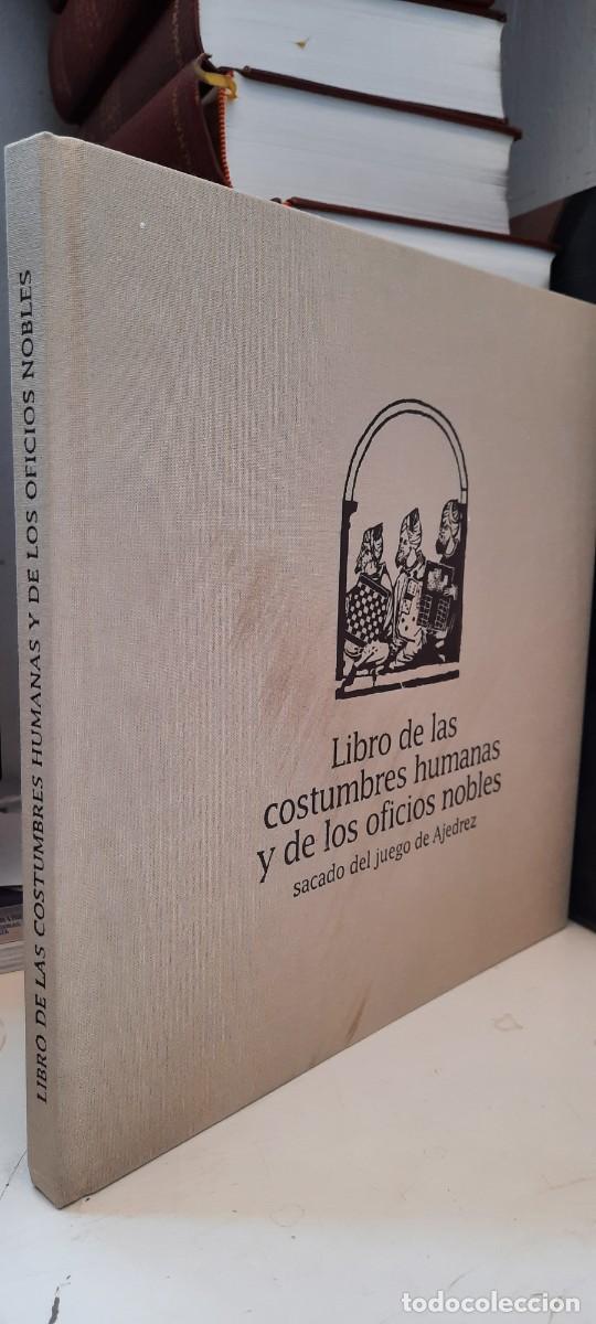 Libros de segunda mano: Libro de las costumbres humanas y de los oficios nobles - sacado del juego de ajedrez