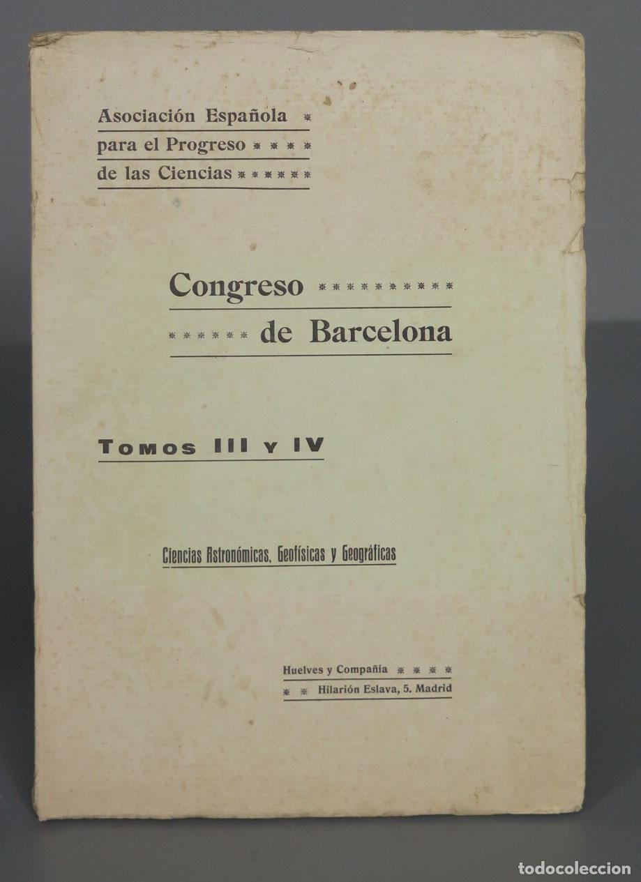 Libri di seconda mano: CONGRESO DE BARCELONA. TOMO III Y IV. CIENCIAS ASTRONOMICAS GEOFISICAS Y GEOGRAFICAS