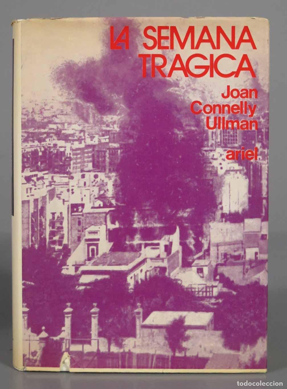 Libros de segunda mano: LA SEMANA TRAGICA. CONNELLY ULLMAN - Foto 1