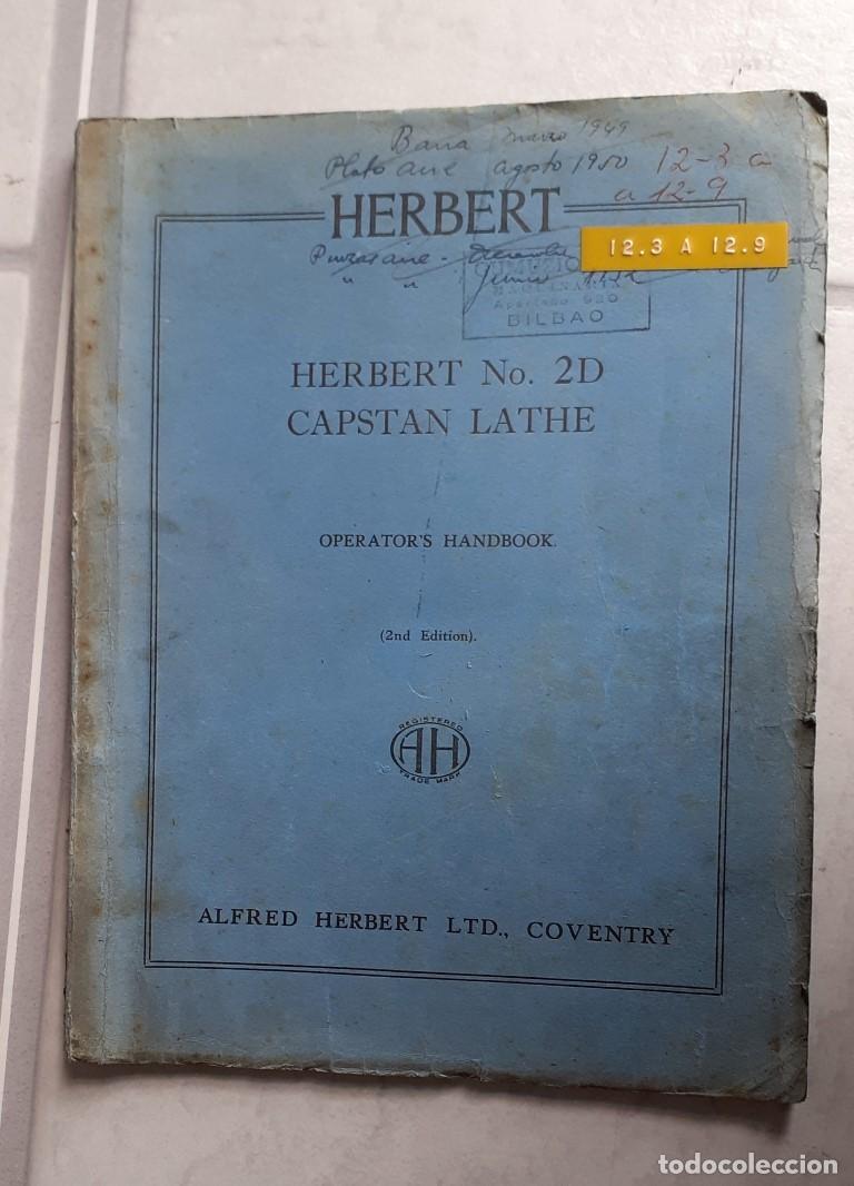Libros de segunda mano: HERBERT No 2D CAPSTAN LATHE - Operator&acute;s handbook - Alfred Herbert ltd. Coventry - Foto 1