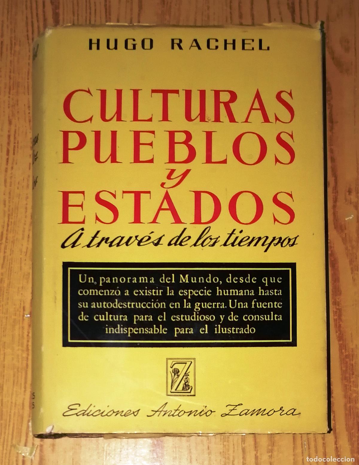 Libri di seconda mano: CULTURAS, PUEBLOS Y ESTADOS : A trav&eacute;s de las edades / Hugo Rachel. - 1&ordf; ed. - 1948