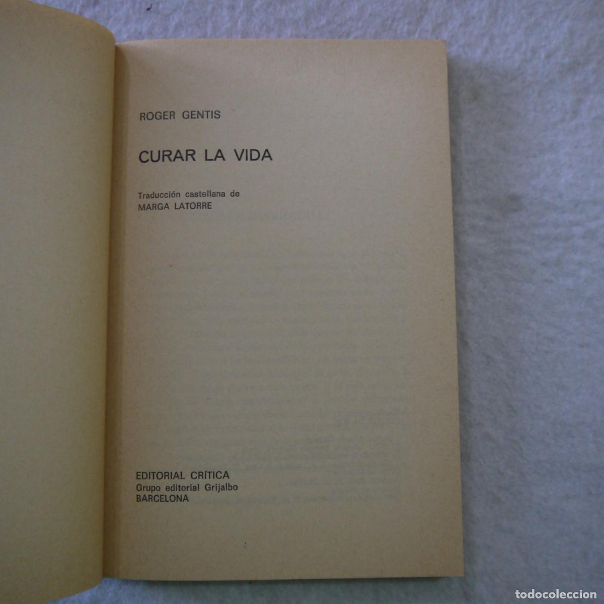 Libros de segunda mano: CURAR LA VIDA - ROGER GENTIS - EDITORIAL CR&Iacute;TICA - 1980 - Foto 5