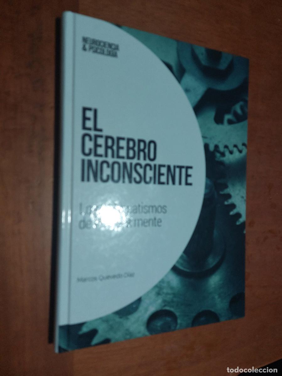 Gebrauchte B&uuml;cher: EL CEREBRO INCONSCIENTE. MARCOS QUEVEDOS D&Iacute;AZ. TAPA DURA. BUEN ESTADO.