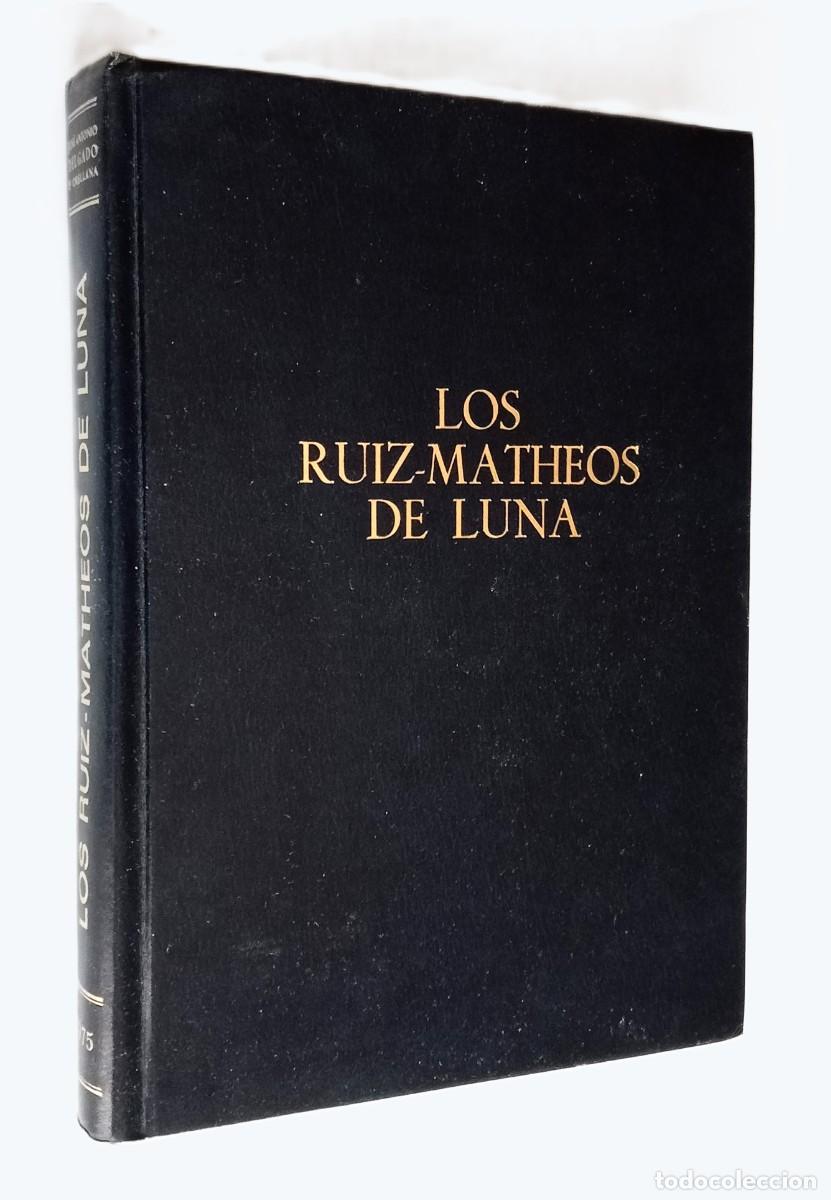 Libros de segunda mano: LOS RUIZ-MATHEOS DE LUNA - Foto 1
