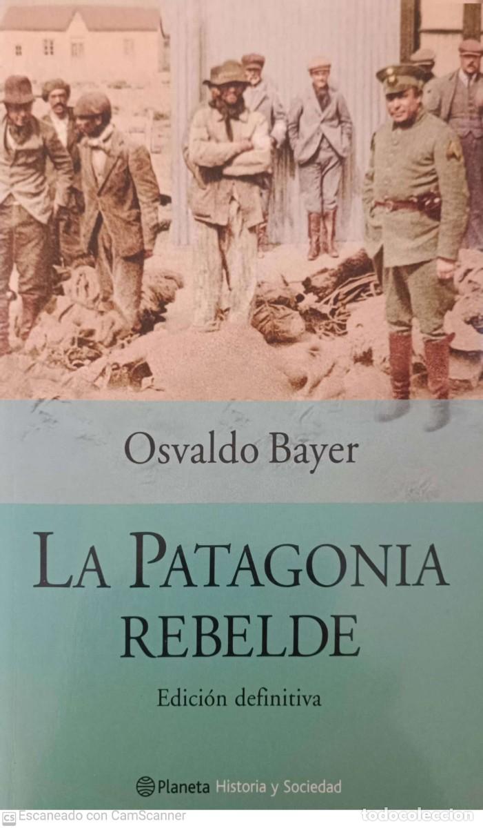Libros de segunda mano: La Patagonia rebelde (Bayer, Osvaldo) - Foto 1
