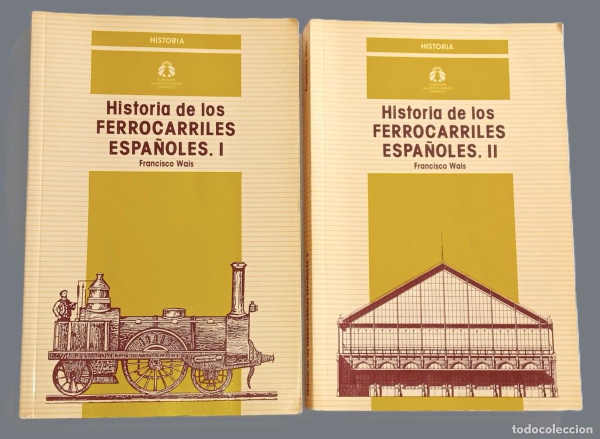 Libros de segunda mano: HISTORIA DE LOS FERROCARRILES ESPA&Ntilde;OLES. 2 TOMOS - Foto 1