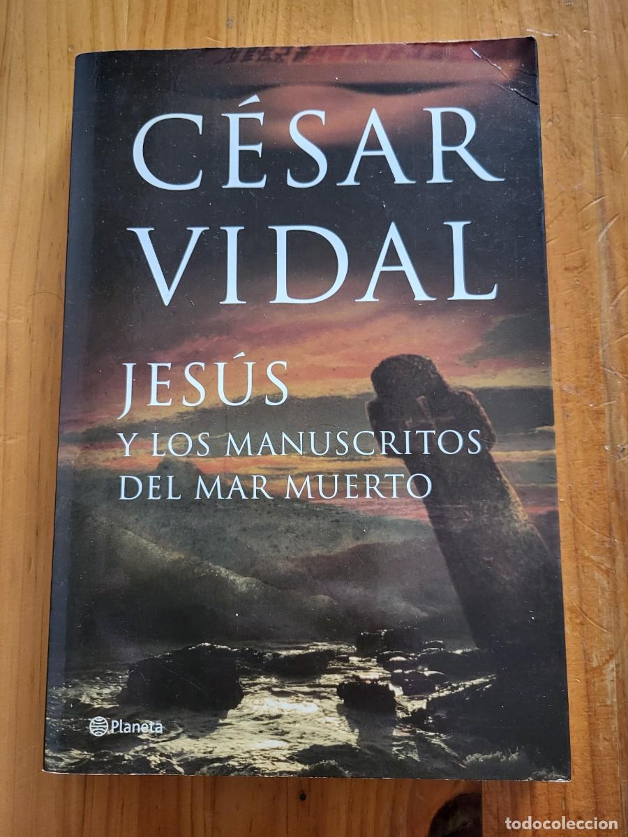 Libros de segunda mano: JES&Uacute;S Y LOS MANUSCRITOS DEL MAR MUERTO. C&Eacute;SAR VIDAL - Foto 1