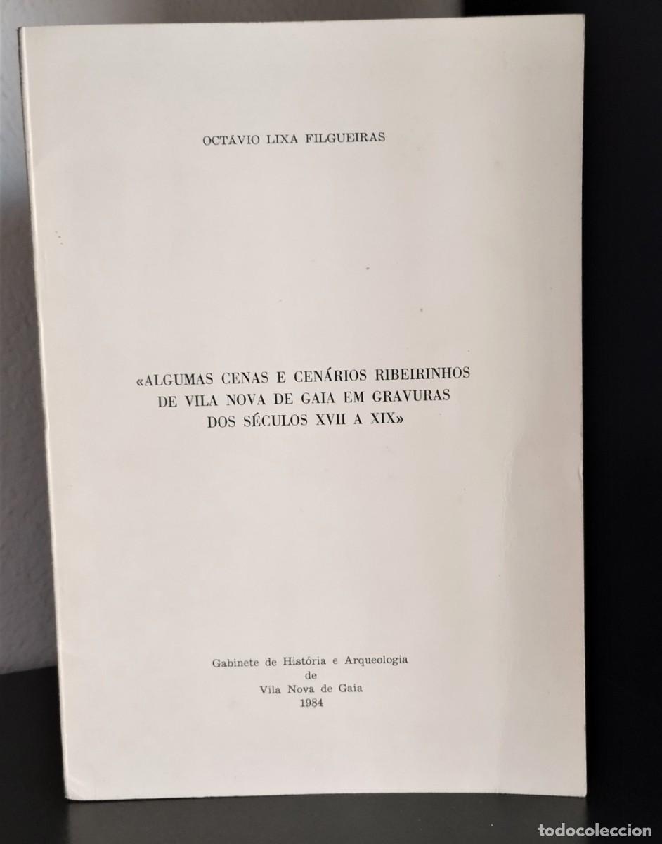 Livres d'occasion: Algumas cenas e cen&aacute;rios ribeirinhos de Vila Nova de Gaia em gravuras dos s&eacute;c. XVII-XIX