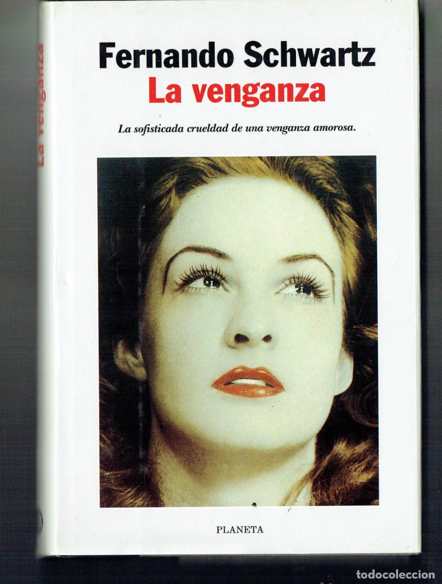 Libros de segunda mano: FERNANDO SCHWARTZ. LA VENGANZA. PLANETA. 1998.(P/B46) - Foto 1