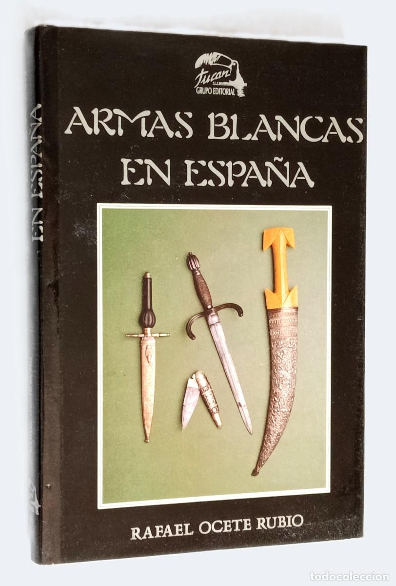 Libros de segunda mano: ARMAS BLANCAS EN ESPA&Ntilde;A - Foto 1