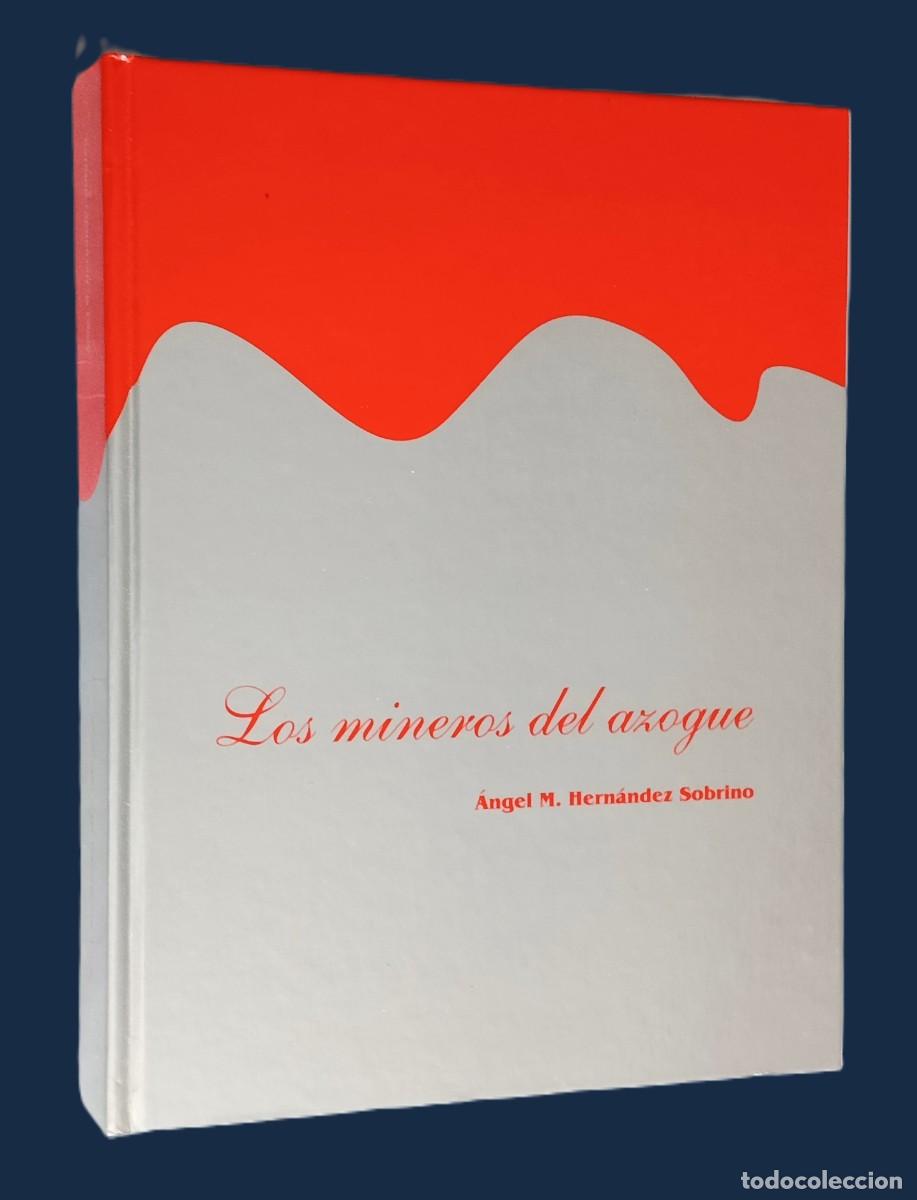 Libros de segunda mano: LOS MINEROS DEL AZOGUE (con dedicatoria) - Foto 1