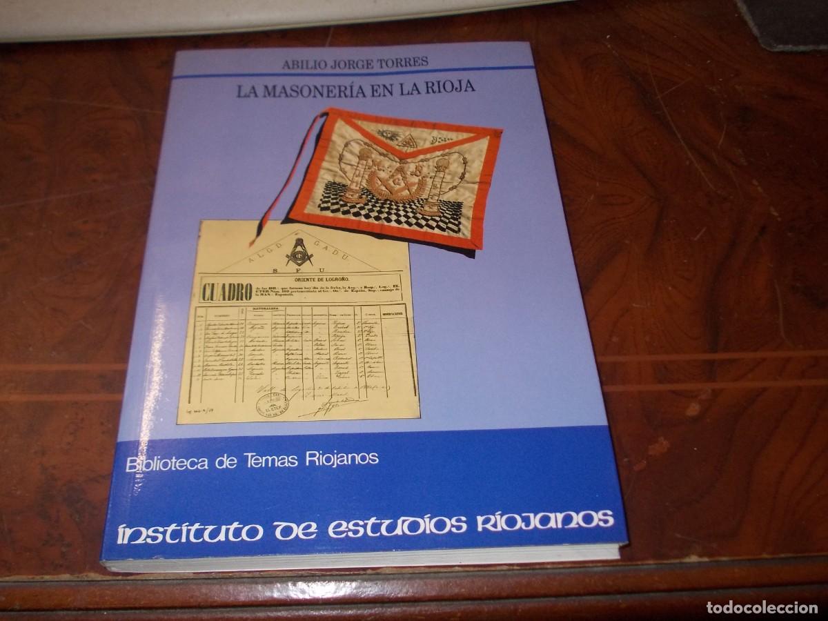 Libri di seconda mano: La masoner&iacute;a en La Rioja. Abilio Jorge Torres. Biblioteca Temas Riojanos. 1.992