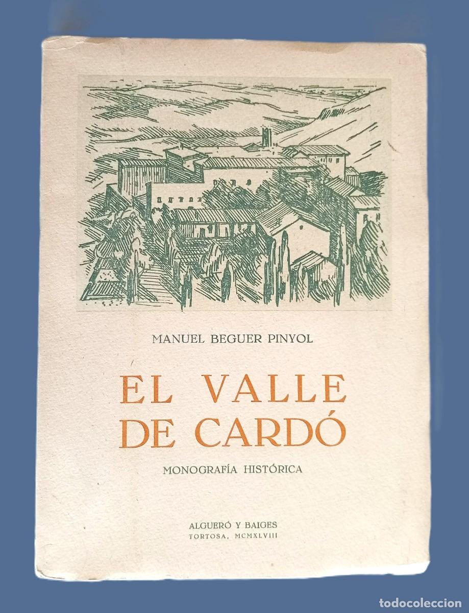Libros de segunda mano: EL VALLE DE CARD&Oacute;. MONOGRAF&Iacute;A HIST&Oacute;RICA - Foto 1
