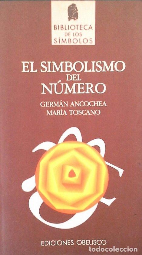 Libros de segunda mano: EL SIMBOLISMO DEL N&Uacute;MERO - BIBLIOTECA DE LOS S&Iacute;MBOLOS - Foto 1